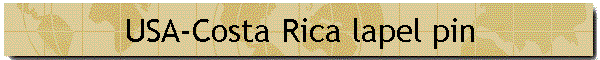 USA-Costa Rica lapel pin