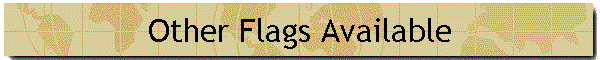 Other Flags Available